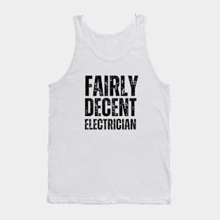 Fairly Decent Electrician Tank Top